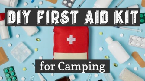 Easy DIY First Aid Kit for Camping - Frugal Camping Family